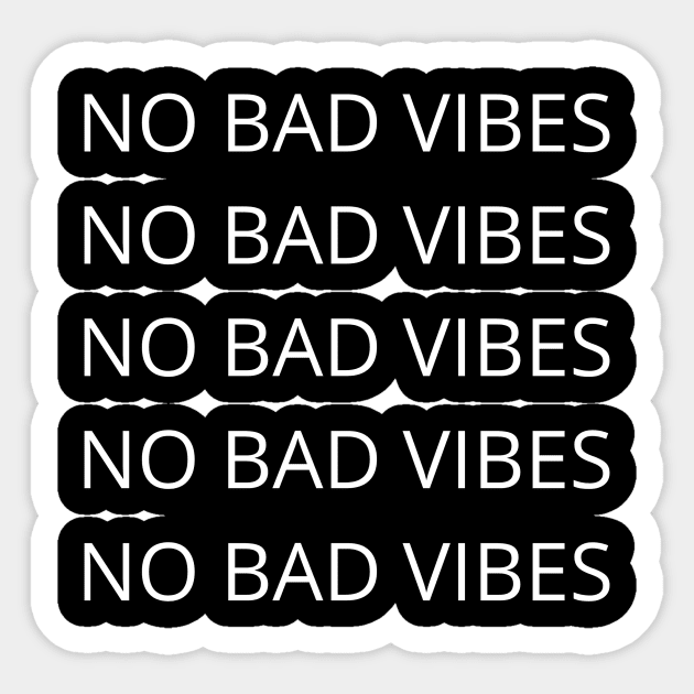 NO BAD VIBES Sticker by musebymuski